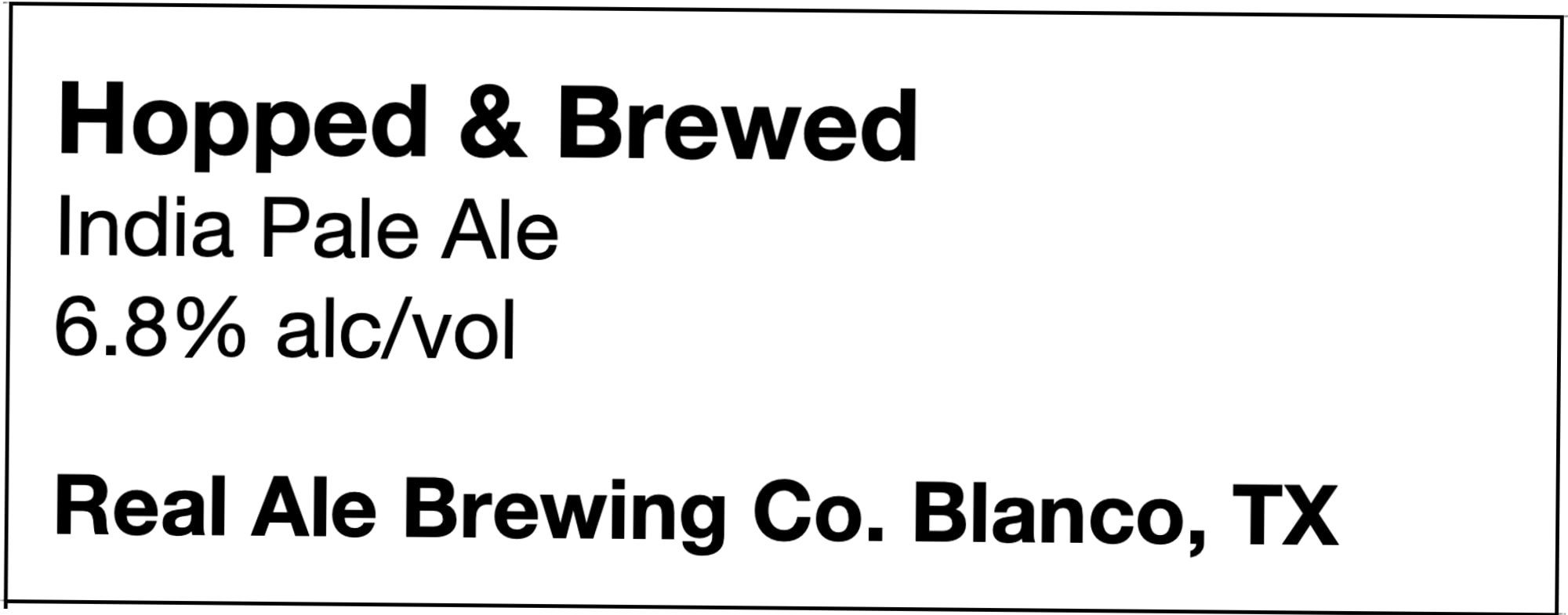 Hopped & Brewed by Real Ale Brewing Co. - beer label